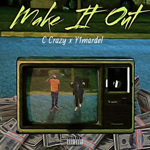 Make it Out (feat. Y1 Mardel) (Explicit)