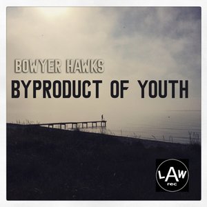 Byproduct Of Youth (Hawks Mix)