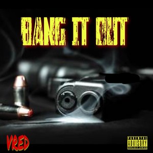 Bang It Out (Explicit)