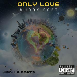 Only Love (feat. Hirolla Beats) [Explicit]