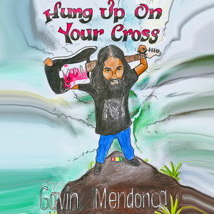 Hung up on Your Cross