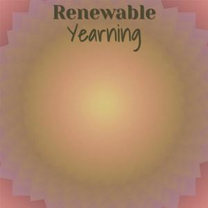 Renewable Yearning