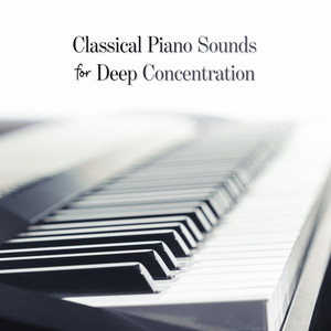 Classical Piano Sounds for Deep Concentration