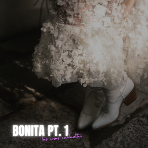 Bonita, Pt. 1