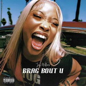 BRAG BOUT U (Explicit)