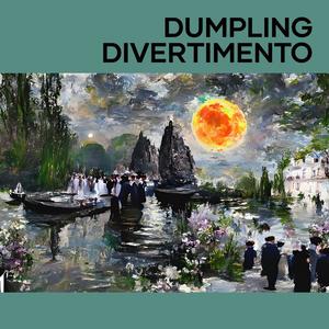 Dumpling Divertimento