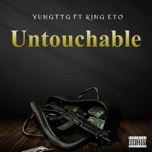 Untouchable (feat. King Eto) (Explicit)
