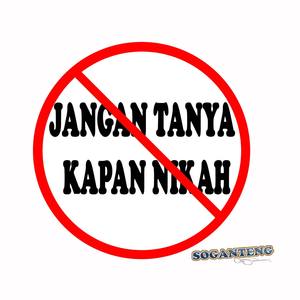 Jangan Tanya Kapan Nikah