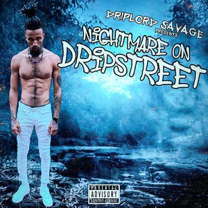Nightmare On Drip Street (Explicit)