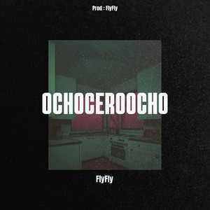 Ochoceroocho (Explicit)