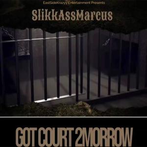 Got Court 2Morrow (Explicit)
