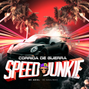 Corrida de Guerra Speed Junkie (Explicit)