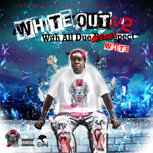 White Out Vol. 2: With All Due REESEpect Hosted By DJ Lazy K (Explicit)