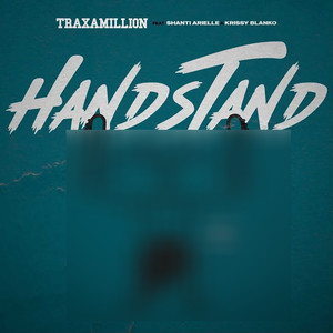 Handstand (feat. Shanti & Krissy Blanko) [Explicit]