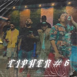 Cypher #6 (feat. Chyno F.E, Algoritmo, Naipe Brown, Spaider 36, Resvel, Bernardo Castillo & Eqzaztilee) [Explicit]