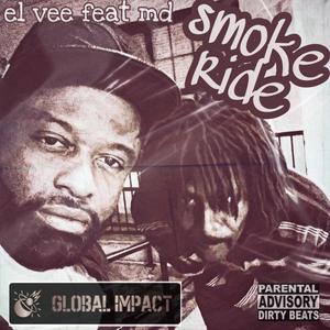 Smoke Ride (feat. El Vee & MD) [Explicit]