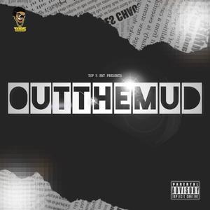 Out The Mud (feat. Thottie Jay, 92’Riot & Judson McLoven) [Explicit]