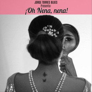 ¡Oh Nena, nena!