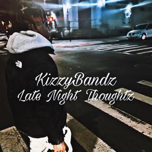 Late Night Thoughtz (Explicit)