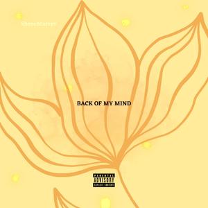 BACK OF MY MIND