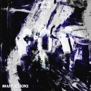 Affliction 2 (Explicit)