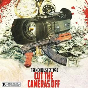 CUT THE CAMERAS OFF (feat. PRO) [Explicit]