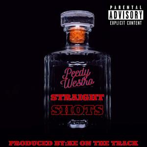 Straight Shots (Explicit)