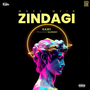 Maze Mein Zindagi (Explicit)