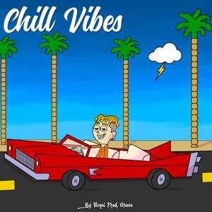 Chill Vibes (Explicit)