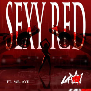 Sexy red (feat. Mr.AYE|Explicit)