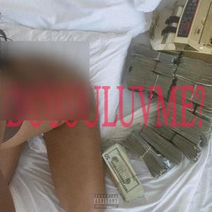 DOYOULUVME? (feat. Zay Mo) (Explicit)