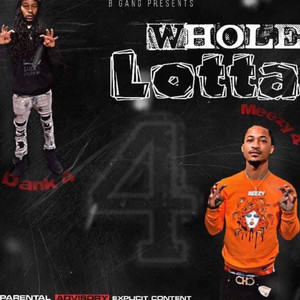 Whole Lotta (Explicit)