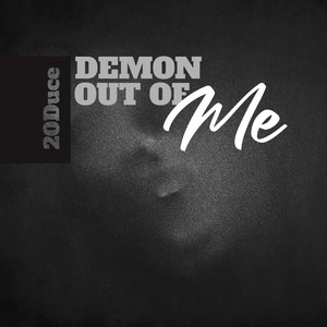 Demon Out of Me (Explicit)