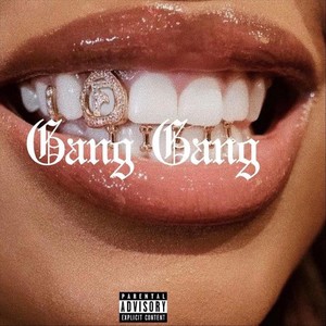 Gang Gang (Explicit)