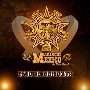 Madre Bendita (feat. Mariachi Mexico)