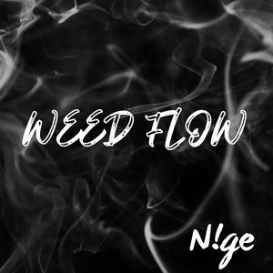 Weed Flow (Explicit)