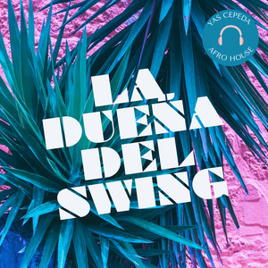 La Dueña Del Swing (Afro House Mix)