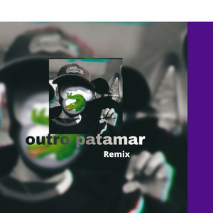 Outro patamar. (remix)