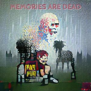 Memories Are Dead (Explicit)