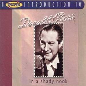 A Proper Introduction To Donald Peers - In A Shady Nook