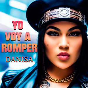 Yo Voy a Romper (Explicit)