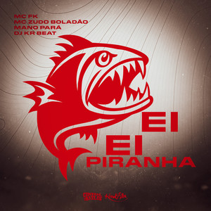 Ei Ei Piranha (Explicit)