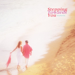 Stepping Towards You