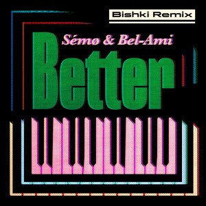Better - Bishki Remix (Instrumental Version)