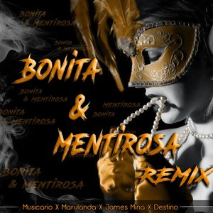 Bonita and Mentirosa (Remix) (Remix)