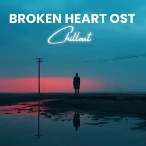 Broken Heart OST (Chillout)