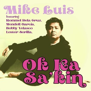 Ok Ka Sa 'kin(feat. Rommel Dela Cruz, Wendell Garcia, Bobby Velasco & Lester Sorilla)