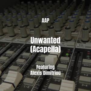 Unwanted (Acapella|Explicit)