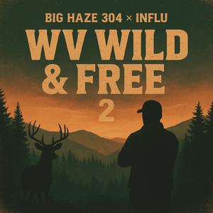 WV Wild & Free 2 (feat. Influ)