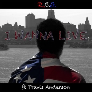I Wanna Live(feat. Travis Anderson)